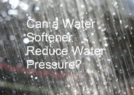 Can a Water Softener Reduce Water Pressure?